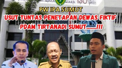Ketua PW IPA Sumut Nilai PJ Gubernur “Bermain” Dibalik Seleksi Dewas PDAM Tirtanadi Yang Diduga Fiktif