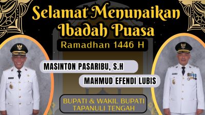 Bupati dan Wakil Bupati Tapanuli Tengah Mengucapkan Selamat Menunaikan Ibadah Puasa Ramadhan 1446 H