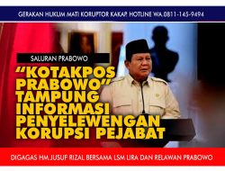 LSM LIRA DAN RELAWAN PRABOWO BUKA KOTAK POS PRABOWO (SALURAN PRABOWO) TAMPUNG INFO PENYELEWENGAN KORUPSI