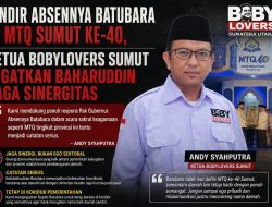 Sindir Absennya Batubara di MTQ Sumut ke- 40, Ketua Bobylovers Sumut Ingatkan Baharuddin Jaga Sinergitas