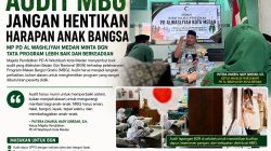 Audit MBG Jangan Hentikan Harapan Anak Bangsa: MP PD Al Washliyah Medan Minta BGN Tata Program Lebih Baik dan Berkeadilan