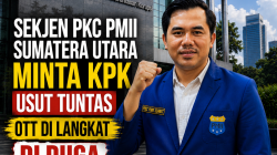 SEKJEN PKC PMII SUMATERA UTARA MINTA KPK USUT TUNTAS OTT DI LANGKAT DAN TELUSURI PERAN PEJABAT PUTR LANGKAT TAHUN 2025